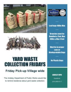 Yard Waste is collected every Friday Village Wide